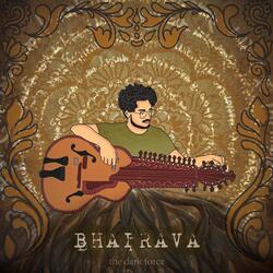 Bhairava - The Dark Force