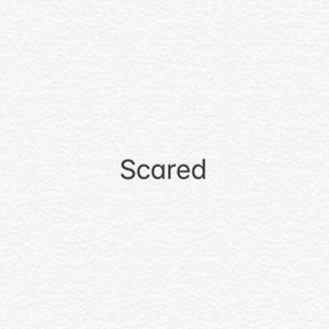 Scared