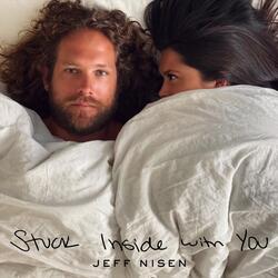 Stuck Inside with You