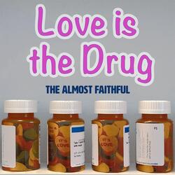 Love Is the Drug