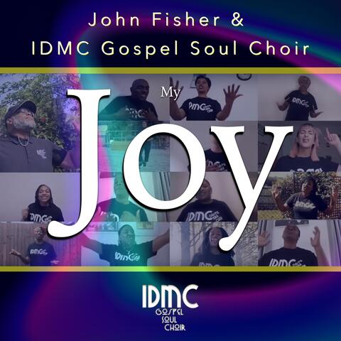 My Joy (feat. IDMC Gospel Soul Choir)