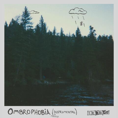 Ombrophobia (Mostly Instrumental)