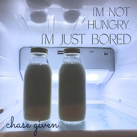 I'm Not Hungry, I'm Just Bored