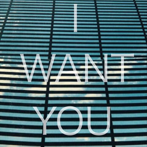 I Want You