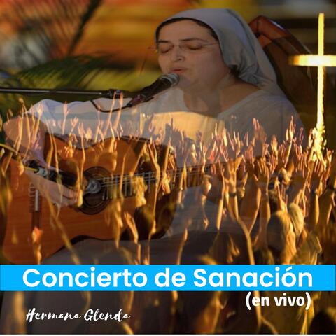 Concierto de Sanación ( En Vivo)