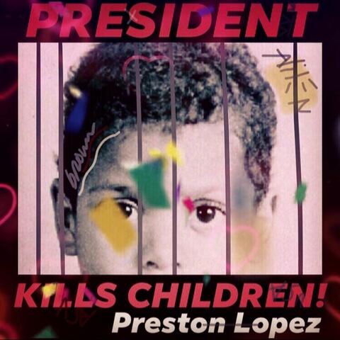 President Kills Children