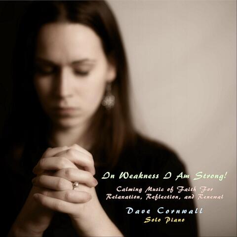 In Weakness I Am Strong