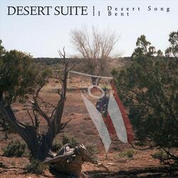 Desert Suite II. Bent