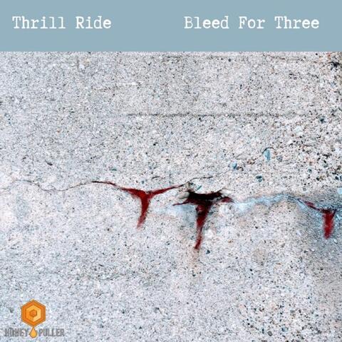Bleed for Three