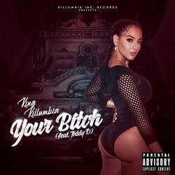 Your Bitch (feat. Teddy D)