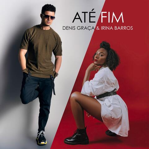 Até Fim (feat. Irina Barros)