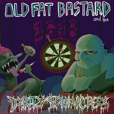 Old Fat Bastard and the Dirty Sphincters