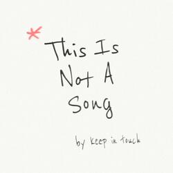 This Is Not a Song