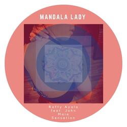 Mandala Lady (feat. John Maia Sensation)