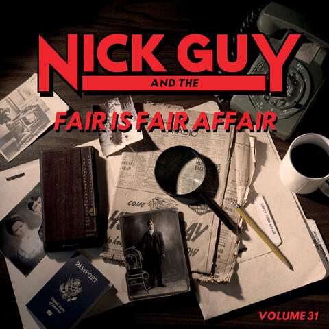 Nick Guy & the Fair Is Fair Affair, Vol. 31