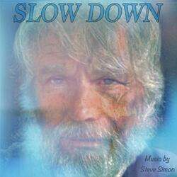 Slow Down