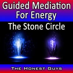Guided Mediation for Energy: The Stone Circle