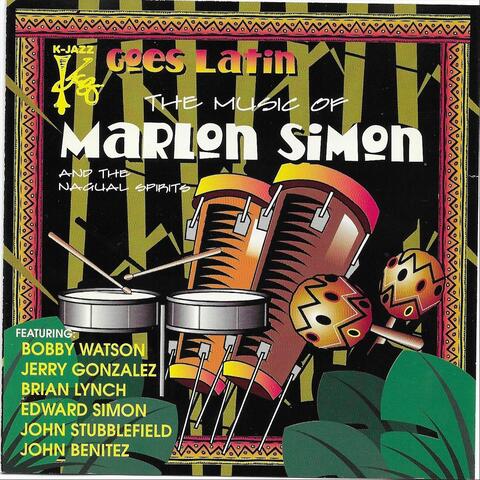 The Music of Marlon Simon and the Nagual Spirits