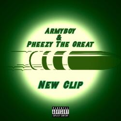 New Clip (feat. Pheezy the Great)