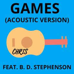 Games (Acoustic Version) [feat. B. D. Stephenson]