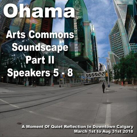 Arts Commons Soundscape, Pt. II