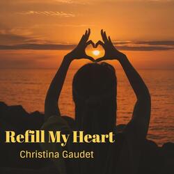 Refill My Heart