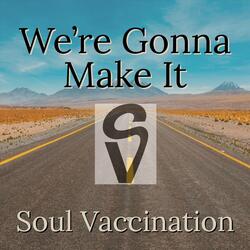 We're Gonna Make It