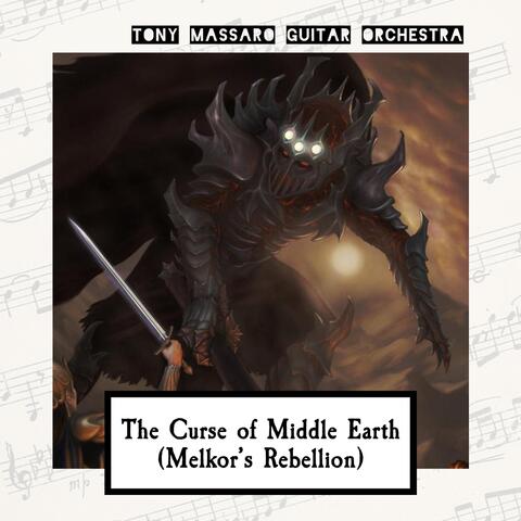 The Curse of Middle Earth (Melkor's Rebellion)