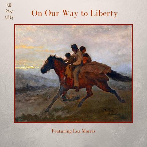 On Our Way Liberty (feat. Lea Morris)