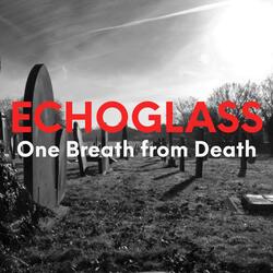 One Breath from Death