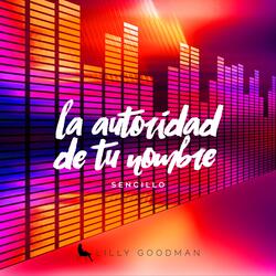 La Autoridad de Tu Nombre