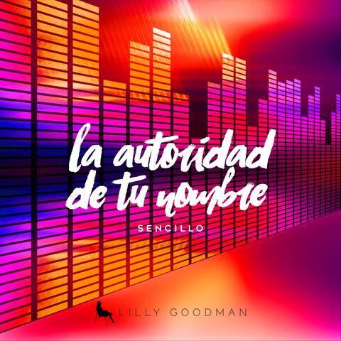 La Autoridad de Tu Nombre