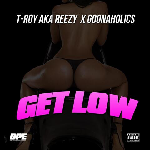 Get Low (feat. Goonaholics)