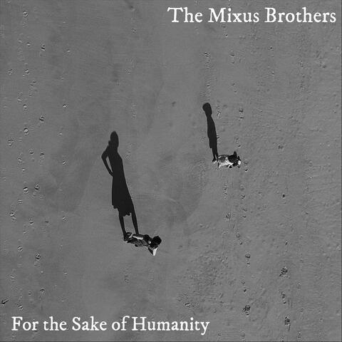 For the Sake of Humanity