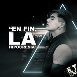 En Fin, La Hipocresía