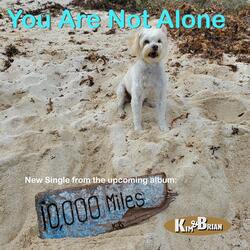 You Are Not Alone