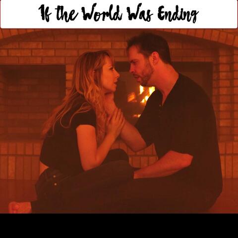 If the World Was Ending (feat. Mia Primavera)