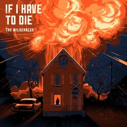 If I Have to Die