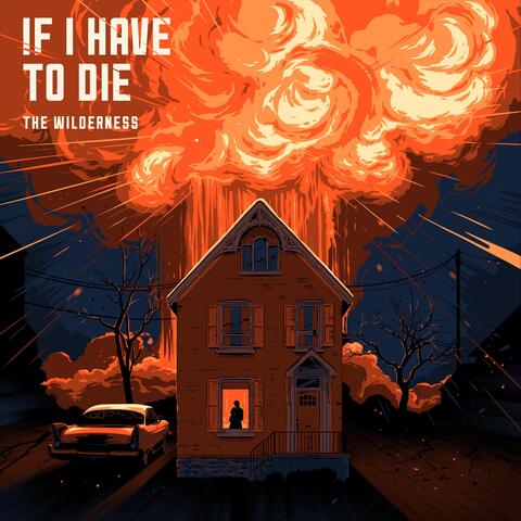 If I Have to Die