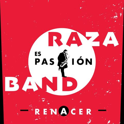 Raza Band Es Pasión: Renacer