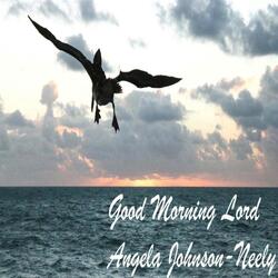 Good Morning Lord