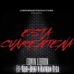 Esta Cuarentena (feat. Nor-Bert & Kayvan Vega)