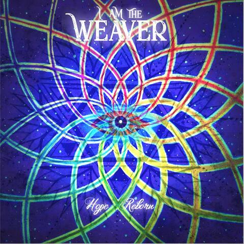 I Am the Weaver