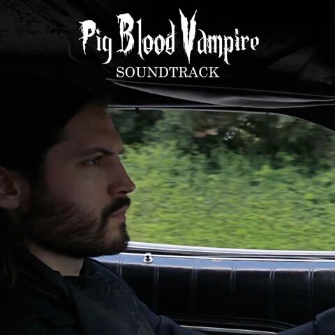 Pig Blood Vampire (Soundtrack)