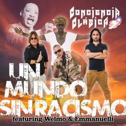 Un Mundo Sin Racismo (feat. Welmo & Emmanuelli)