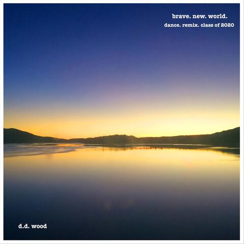 Brave. New. World (Dance Remix)