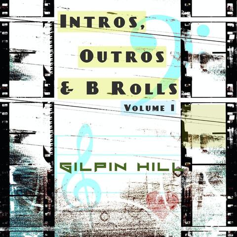 Intros, Outros & B Rolls, Vol. I