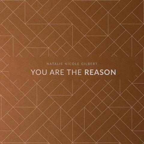 You Are the Reason