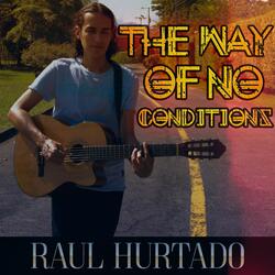 The Way of No Conditions