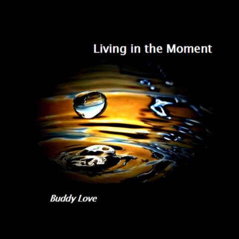 Living in the Moment